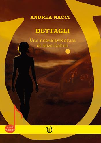 Dettagli. Una nuova avventura di Eliza Dalton - Andrea Nacci - Libro Arpeggio Libero 2026 | Libraccio.it