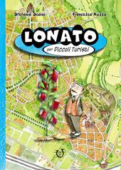 Lonato per piccoli turisti. Ediz. ad alta leggibilità