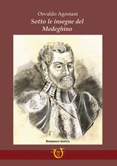 Sotto le insegne del Medeghino