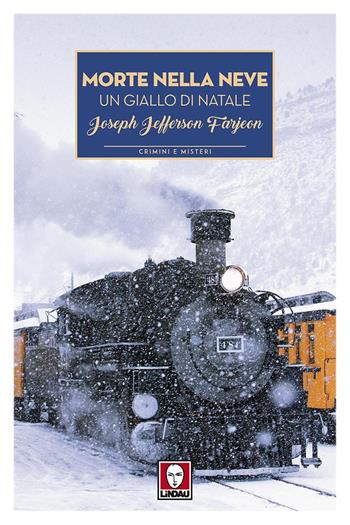 Morte nella neve. Un giallo di Natale - Jefferson Farjeon - Libro Lindau 2018, Crimini e misteri | Libraccio.it