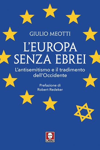 L' Europa senza ebrei. L'antisemitismo e il tradimento dell'Occidente - Giulio Meotti - Libro Lindau 2020, I Draghi | Libraccio.it