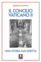 Il Concilio Vaticano II. Una storia mai scritta. Nuova ediz.