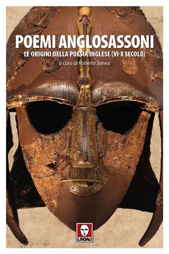 Poemi anglosassoni. Le origini della poesia inglese (VI-X secolo)  - Libro Lindau 2019, Senza frontiere | Libraccio.it