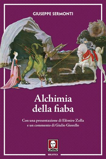 Alchimia della fiaba. Nuova ediz. - Giuseppe Sermonti - Libro Lindau 2019, Biblioteca | Libraccio.it