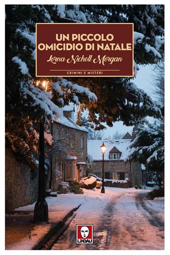 Un piccolo omicidio di Natale - Lorna Nicholl Morgan - Libro Lindau 2019, Crimini e misteri | Libraccio.it
