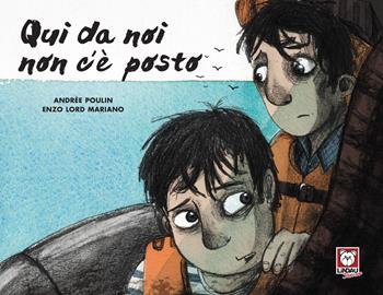 Qui da noi non c'è posto. Ediz. a colori - Andrée Poulin - Libro Lindau 2019, Lindau Junior | Libraccio.it