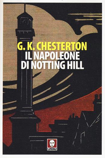 Il Napoleone di Notting Hill - Gilbert Keith Chesterton - Libro Lindau 2019, Senza frontiere | Libraccio.it