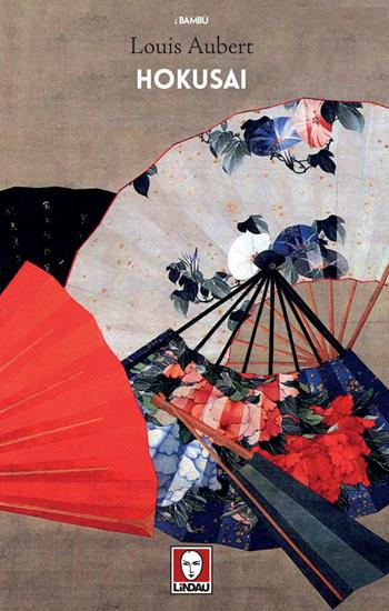 Hokusai - Louis Aubert - Libro Lindau 2020, I bambù | Libraccio.it