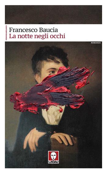 La notte negli occhi - Francesco Baucia - Libro Lindau 2020, Contemporanea | Libraccio.it