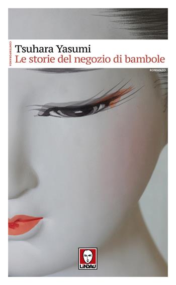 Le storie del negozio di bambole - Yasumi Tsuhara - Libro Lindau 2020, Contemporanea | Libraccio.it