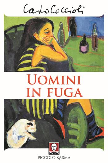 Uomini in fuga - Carlo Coccioli - Libro Lindau 2020, Piccolo karma | Libraccio.it