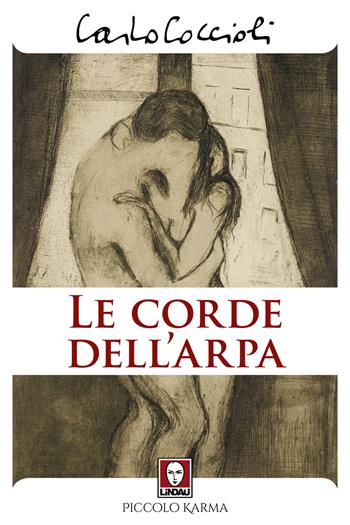 Le corde dell'arpa - Carlo Coccioli - Libro Lindau 2020, Piccolo karma | Libraccio.it