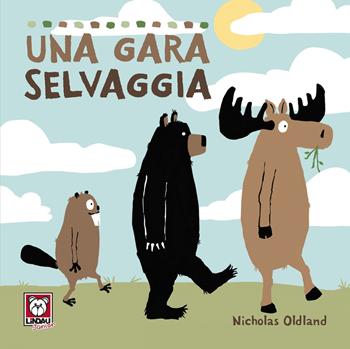 Una gara selvaggia. Ediz. a colori - Nicholas Oldland - Libro Lindau 2020, Lindau Junior | Libraccio.it