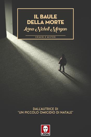 Il baule della morte - Lorna Nicholl Morgan - Libro Lindau 2020, Crimini e misteri | Libraccio.it