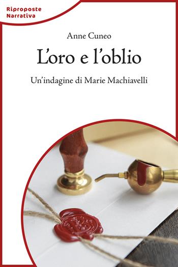 L' oro e l'oblio. Un'indagine di Marie Machiavelli - Anne Cuneo - Libro Lindau 2020 | Libraccio.it