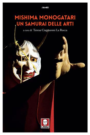 Mishima monogatari. Un samurai delle arti  - Libro Lindau 2020, I bambù | Libraccio.it
