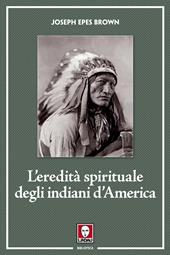 L' eredità spirituale degli indiani d'America