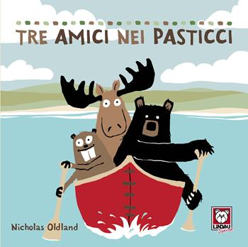 Tre amici nei pasticci. Ediz. a colori - Nicholas Oldland - Libro Lindau 2021, Lindau Junior | Libraccio.it