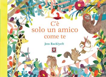 C'è solo un amico come te. Ediz. a colori - Jess Racklyeft - Libro Lindau 2021, Lindau Junior | Libraccio.it