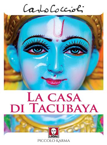 La casa di Tacubaya - Carlo Coccioli - Libro Lindau 2021, Piccolo karma | Libraccio.it