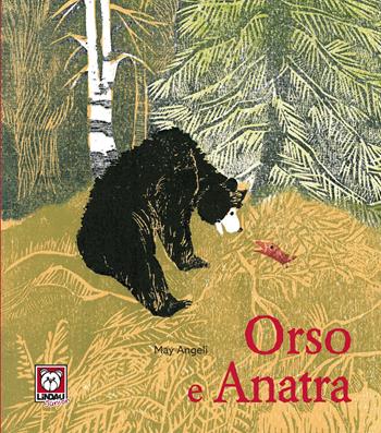 Orso e Anatra. Ediz. a colori - May Angeli - Libro Lindau 2021, Lindau Junior | Libraccio.it