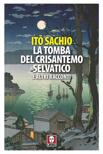 La tomba del crisantemo selvatico e altri racconti - It? Sachio - Libro Lindau 2022, Senza frontiere | Libraccio.it