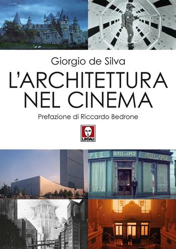 L' architettura nel cinema - Giorgio De Silva - Libro Lindau 2022 | Libraccio.it