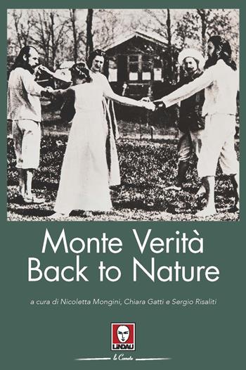 Monte Verità. Back to nature - Gatti, Risali - Libro Lindau 2022, Le comete | Libraccio.it