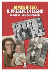 Il presepe di legno (e altre storie americane)