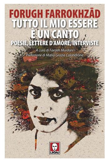 Tutto il mio essere è un canto - Forugh Farrokhzad - Libro Lindau 2023, Senza frontiere | Libraccio.it