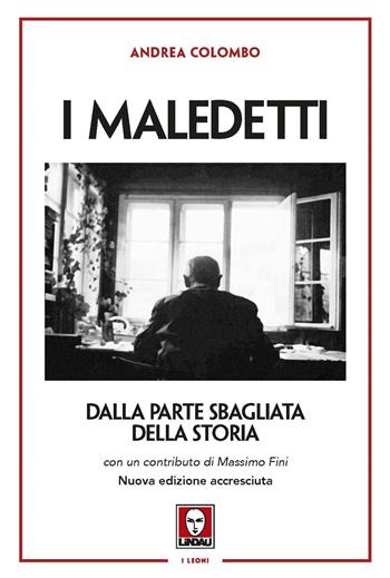 I maledetti. Dalla parte sbagliata della storia - Andrea Colombo - Libro Lindau 2024, I leoni | Libraccio.it