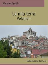 La mia terra. Ediz. integrale. Vol. 1