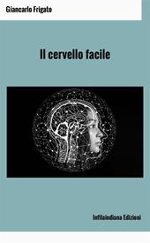 Il cervello facile. Ediz. integrale