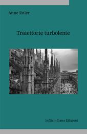 Traiettorie turbolente. Ediz. integrale