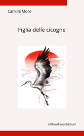 Figlia delle cicogne. Ediz. integrale