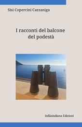 I racconti del balcone del podestà. Ediz. integrale