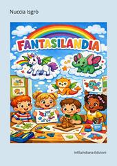 Fantasilandia. Ediz. illustrata