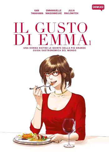 Il gusto di Emma. Una donna dietro le quinte della più grande guida gastronomica del mondo. Vol. 1 - Emmanuelle Maisonneuve, Julia Pavlowitch - Libro Dynit Manga 2019, Showcase | Libraccio.it