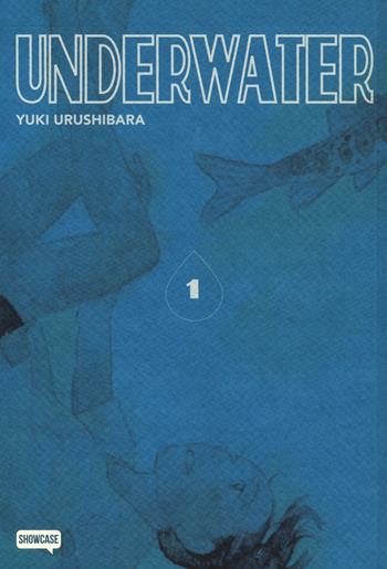 Underwater. Vol. 1 - Yuki Urushibara - Libro Dynit Manga 2019 | Libraccio.it