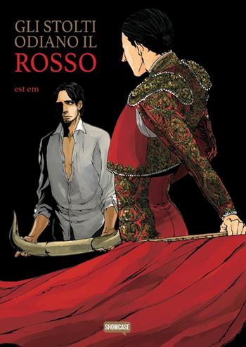 Gli stolti odiano il rosso - Est Em - Libro Dynit Manga 2019, Showcase | Libraccio.it