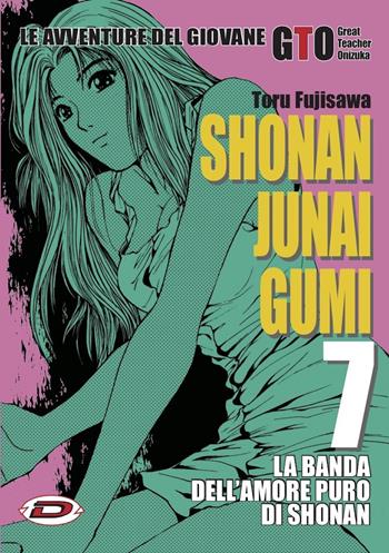 Shonan Junai Gumi. Vol. 7 - Toru Fujisawa - Libro Dynit Manga 2019 | Libraccio.it