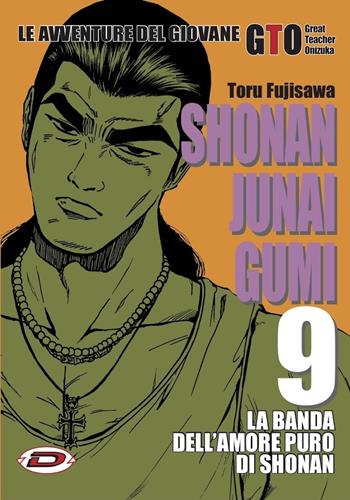 Shonan Junai Gumi. Vol. 9 - Toru Fujisawa - Libro Dynit Manga 2019 | Libraccio.it
