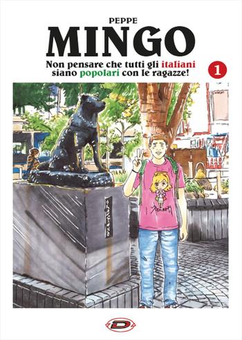 Mingo. Non pensare che tutti gli italiani siano popolari con le ragazze!. Vol. 1 - Peppe - Libro Dynit Manga 2021 | Libraccio.it