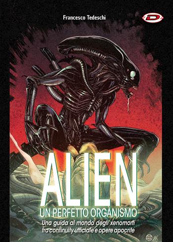 Alien. Un perfetto organismo - Francesco Tedeschi - Libro Dynit Manga 2021 | Libraccio.it