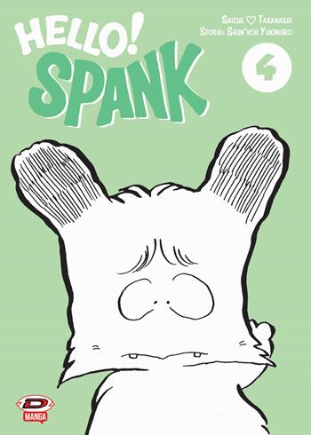 Hello! Spank. Vol. 4 - Shunichi Yukimuro, Shizue Takanashi - Libro Dynit Manga 2022 | Libraccio.it