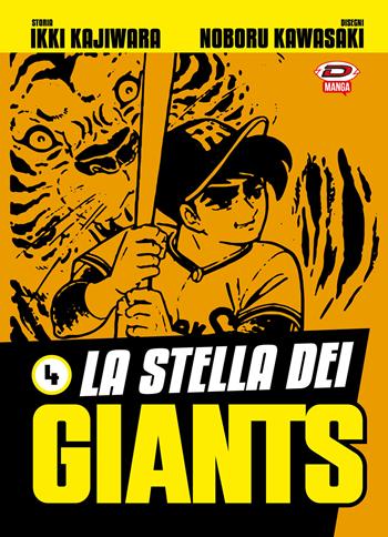 La stella dei Giants. Vol. 4 - Ikki Kajiwara, Noboru Kawasaki - Libro Dynit Manga 2022 | Libraccio.it
