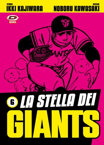 La stella dei Giants. Vol. 6 - Ikki Kajiwara - Libro Dynit Manga 2023 | Libraccio.it