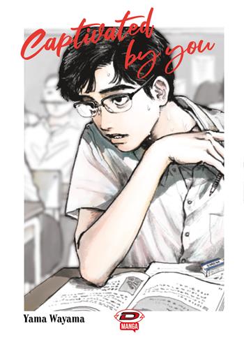 Captivated by you - Yama Wayama - Libro Dynit Manga 2023 | Libraccio.it