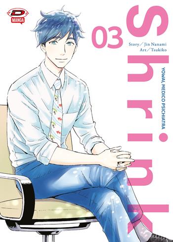 Shrink. Dr. Yowai medico psichiatra. Vol. 3 - Jin Nanami - Libro Dynit Manga 2023 | Libraccio.it