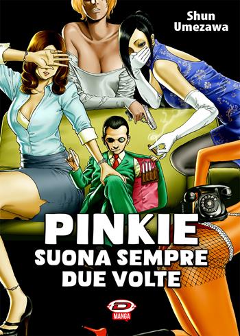 Pinkie suona sempre due volte - Shun Umezawa - Libro Dynit Manga 2023 | Libraccio.it